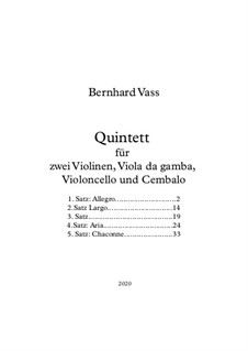 Quintett für zwei Violinen, Viola da gamba, Violoncello und Cembalo in d Moll: Quintett für zwei Violinen, Viola da gamba, Violoncello und Cembalo in d Moll by Bernhard Vass