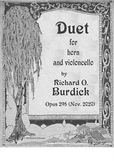 Duet for horn and cello, Op.295: Duet for horn and cello by Richard Burdick