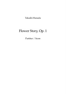 Flower Story, Op.1: Flower Story by Takashi Hanada