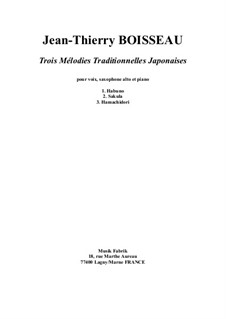 Three Japanese Songs for voice, alto saxophone and piano: Three Japanese Songs for voice, alto saxophone and piano by Jean-Thierry Boisseau