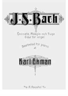 Toccata, Adagio and Fugue in C Major, BWV 564: For piano by Johann Sebastian Bach