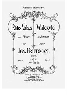 Petites Valses, Op.12: Cah.I by Ignaz Friedman