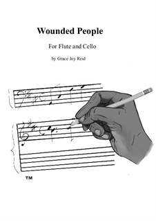 Wounded People for Flute and Cello: Wounded People for Flute and Cello by Grace Joy Reid