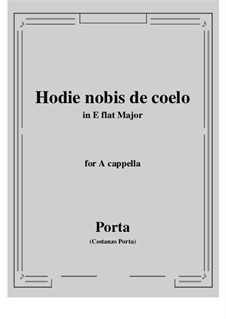 Hodie nobis de coelo pax vera descendit: E flat Major by Costanzo Porta