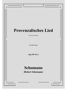 Des Sängers Fluch, Op.139: No.4 Provenzalisches Lied (B flat Major) by Robert Schumann