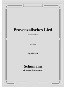 Des Sängers Fluch, Op.139: No.4 Provenzalisches Lied (A Major) by Robert Schumann