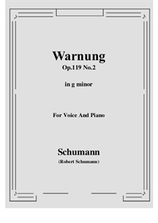 Three Poems, Op.119: No.2 Warnung (Prends garde) g minor by Robert Schumann