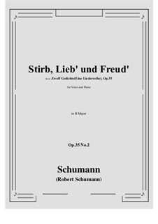 No.2 Stirb, Lieb' und Freud' (Die, Love and Happiness): B Major by Robert Schumann