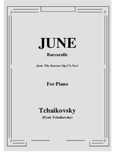 No.6 June (Barcarole): For piano by Pyotr Tchaikovsky