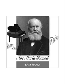 Ave Maria: For easy piano by Johann Sebastian Bach, Charles Gounod