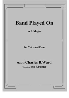 The Band Played on: A Major by Charles B. Ward