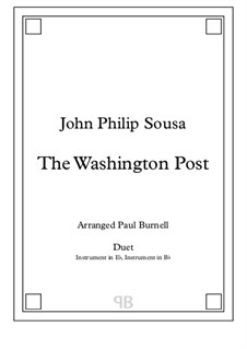 The Washington Post: Arranged for duet: instruments in Eb and Bb – Score and Parts by John Philip Sousa