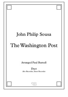 The Washington Post: Arranged for duet: Alto and Tenor Recorders – Score and Parts by John Philip Sousa