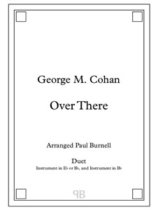 Over There: For duet: instruments in Eb (or Bb) and Bb - Score and Parts by George Michael Cohan