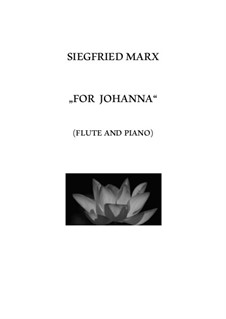 For Johanna: For Johanna by Siegfried Marx