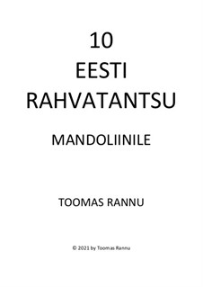 10 Estonian folk dances for mandolin. Volume I: 10 Estonian folk dances for mandolin. Volume I by folklore