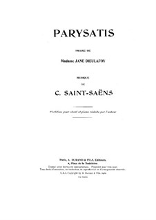 Parysatis: Piano-vocal score by Camille Saint-Saëns