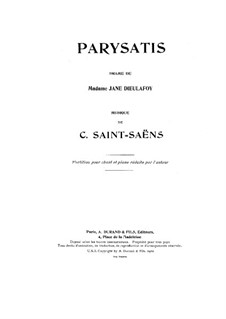 Parysatis: Piano-vocal score by Camille Saint-Saëns