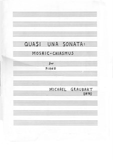 Quasi una Sonata: Mosaic-Chiasmus: Quasi una Sonata: Mosaic-Chiasmus by Michael Graubart