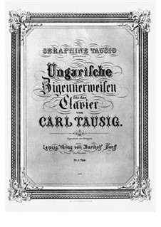 Ungarische Zigeunerweisen: Ungarische Zigeunerweisen by Carl Tausig