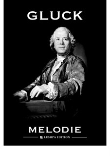 Melody: For voice and piano by Christoph Willibald Gluck