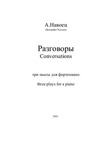 Conversations - three plays for a piano: Conversations - three plays for a piano by Alexander Navoets