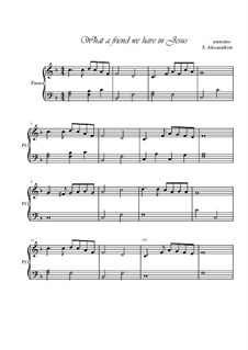 What a Friend We Have in Jesus: For piano by Charles Crozat Converse