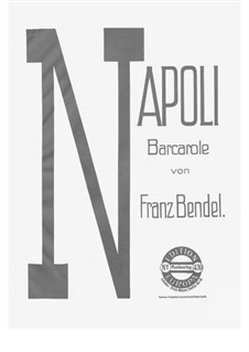 2 Barcarolles, Op.5: No.1 Napoli by Franz Bendel