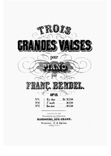 Trois Grandes Valses, Op.18 No.1: Trois Grandes Valses by Franz Bendel