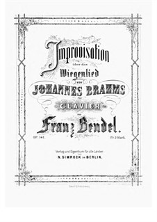 Improvisation on the 'Lullaby' by Brahms, Op.141: For piano by Franz Bendel