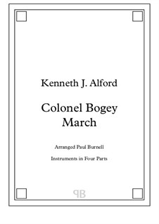 Colonel Bogey March: For instruments in four parts by Kenneth J. Alford