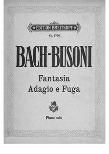 Fantasia, Adagio and Fugue: For piano by Johann Sebastian Bach