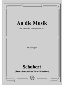 An die Musik (To Music), D.547 Op.88 No.4: For bass voice and piano (A Major) by Franz Schubert