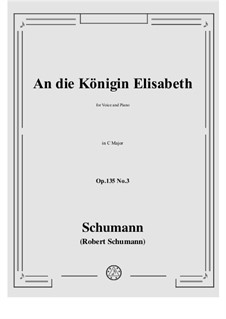 No.3 An die Konigin Elisabeth: C Major by Robert Schumann