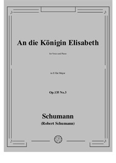 No.3 An die Konigin Elisabeth: E flat Major by Robert Schumann