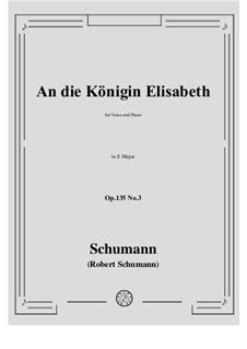 No.3 An die Konigin Elisabeth: E Major by Robert Schumann