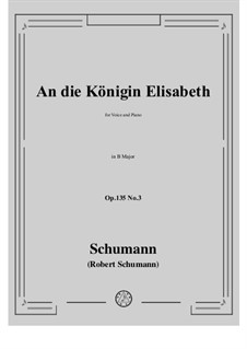 No.3 An die Konigin Elisabeth: B Major by Robert Schumann