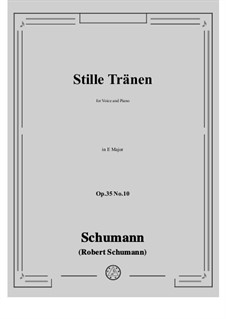 No.10 Stille Thränen (Hidden Tears): E Major by Robert Schumann