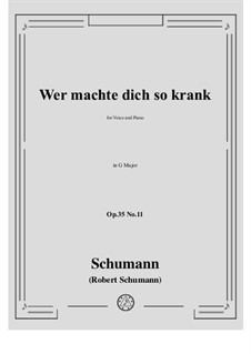 No.11 Wer machte dich so krank (Who Made You So Ill): G Major by Robert Schumann