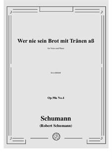 No.4 Wer nie sein Brot mit Tranen aß: A minor by Robert Schumann