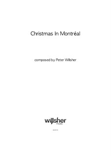 Christmas In Montreal, Op.62: Christmas In Montreal by Peter Willsher