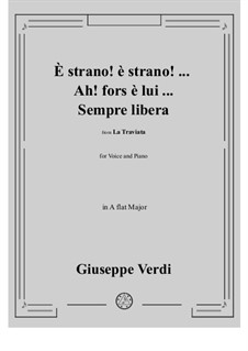 Fragments: È strano!è strano!... Ah!fors è lui...Sempre libera by Giuseppe Verdi