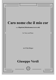 Caro nome ceil mio cor: E flat Major by Giuseppe Verdi