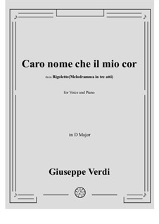 Caro nome ceil mio cor: D Major by Giuseppe Verdi