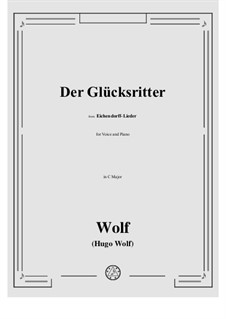 Eichendorff Songs, IHW 7: No.10 Der Glucksritter in C Major by Hugo Wolf