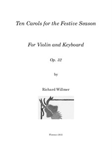 Ten Carols for Violin and Keyboard, Op.32: Ten Carols for Violin and Keyboard by folklore, Richard Willmer