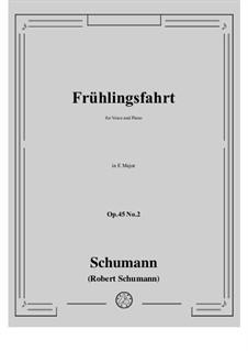Romances and Ballades, Op.45: No.2 Frühlingsfahrt (Spring Journey) E Major by Robert Schumann