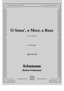 No.10 O Sonn', o Meer, o Rose: D flat Major by Robert Schumann