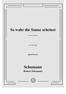 No.12 So wahr die Sonne scheinet: E flat Major by Robert Schumann