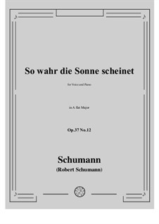 No.12 So wahr die Sonne scheinet: A flat Major by Robert Schumann